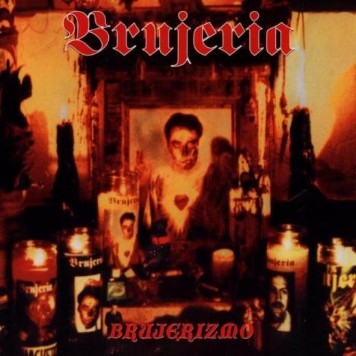 Brujeria - Brujerizmo