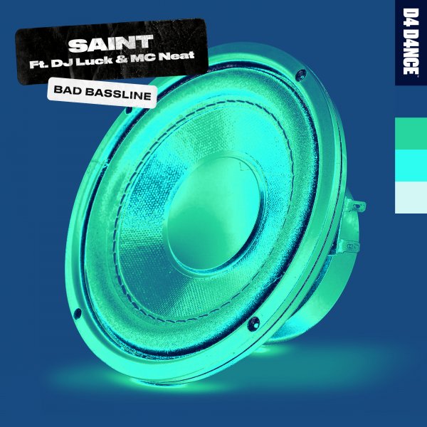 SAINT - Bad Bassline (feat. DJ Luck & MC Neat)