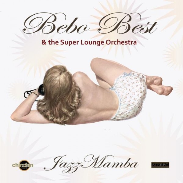 Bebo Best  The Super Lounge Orchestra - Mueve Tu Cuerpito