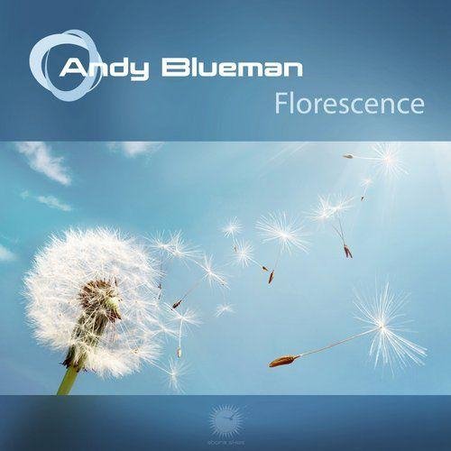 Andy Blueman - Florescence (Original Mix)