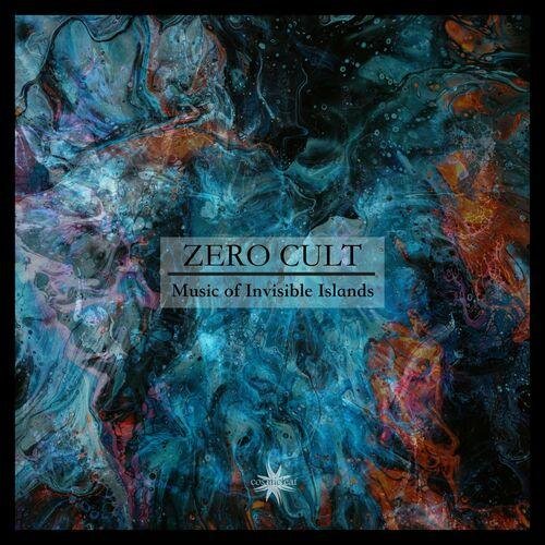 Zero Cult - Invisible Islands Part 2