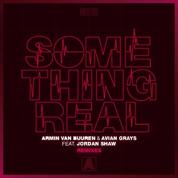 Armin van Buuren &amp; AVIAN GRAYS feat. Jordan Sh - Something Real (Giuseppe Ottaviani Remix)