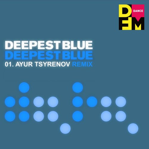 Deepest Blue - Deepest Blue (Ayur Tsyrenov Remix)