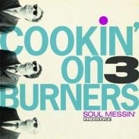 Cookin on 3 Burners - Seen Through Your Disguise Feat. Fallon Wil