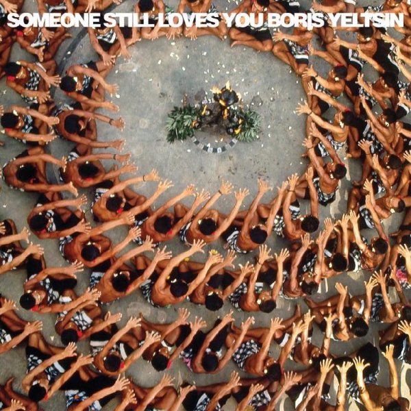 Someone Still Loves You Boris Yeltsin - Banned By the Man