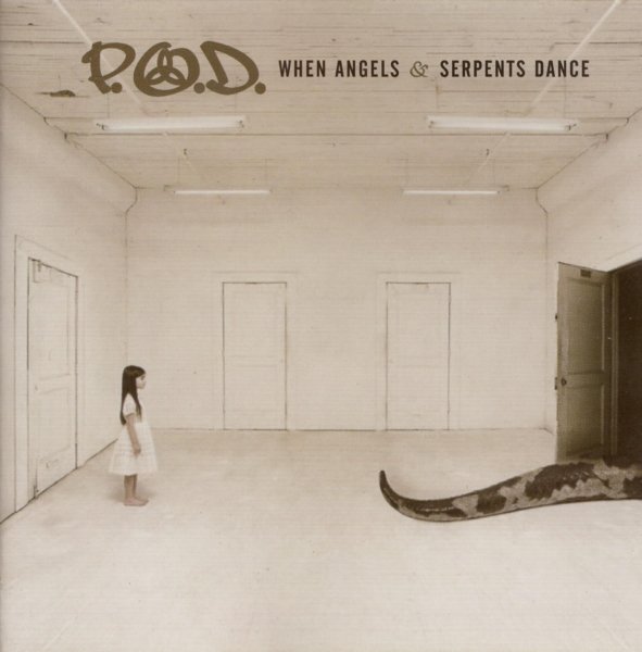 P.O.D. - When Angels  Serpents Dance