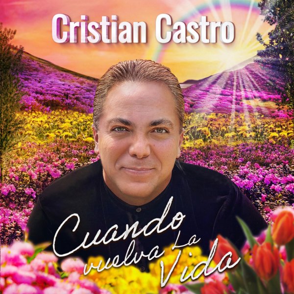 Cristian Castro - Cuando Vuelva la Vida