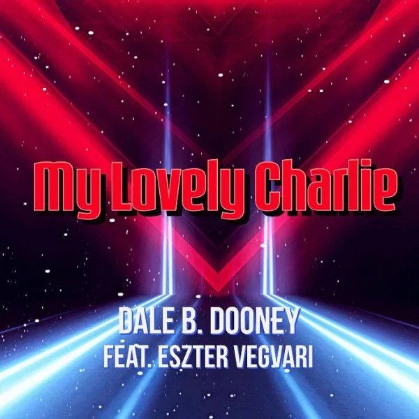 Dale B. Dooney feat. Eszter Vegvari - My Lovely Charlie (Instrumental)