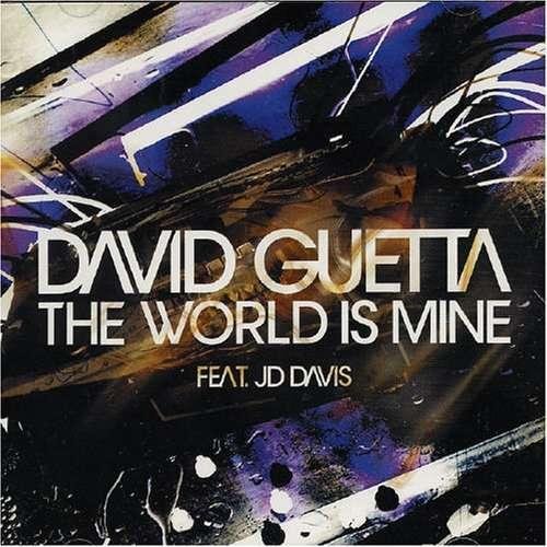 David Guetta - The World is Mine Feat. Jd Davis