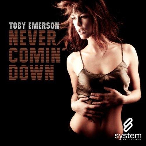 Toby Emerson - Never Comin Down Lazy Rich Remix