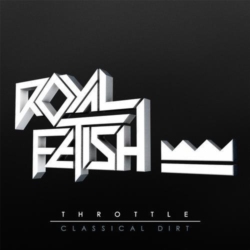 Throttle - Classical Dirt King Kornelius Remix