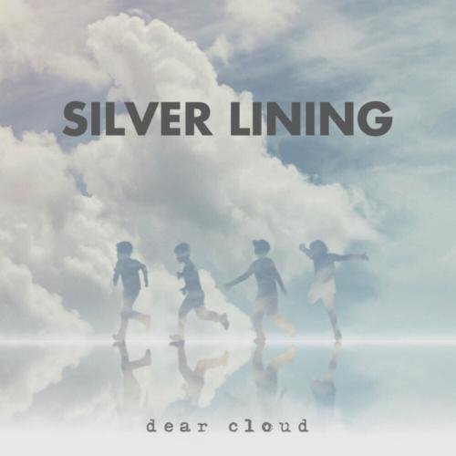 Dear Cloud - Silver Lining