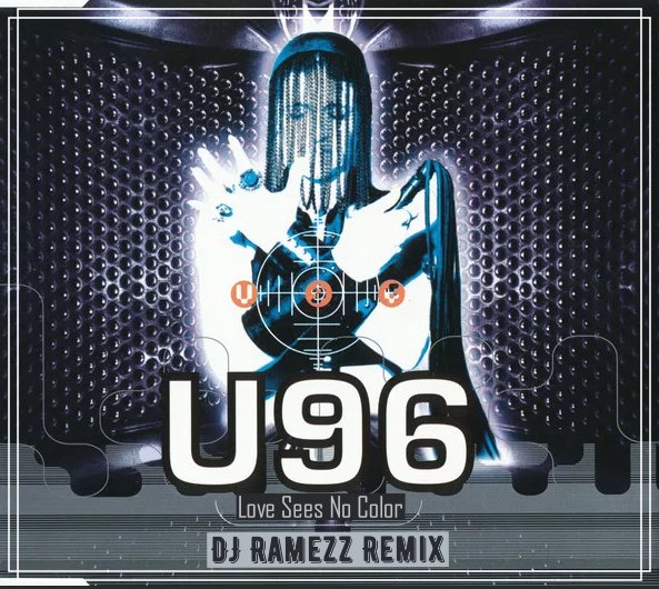 U-96 - Love Sees No Color (DJ Ramezz Remix)