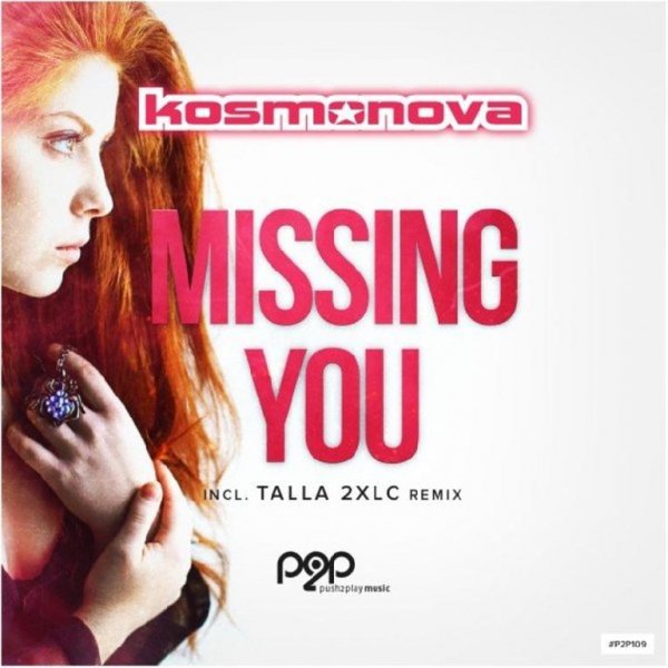 Kosmonova - Missing You (Talla 2XLC Remix)