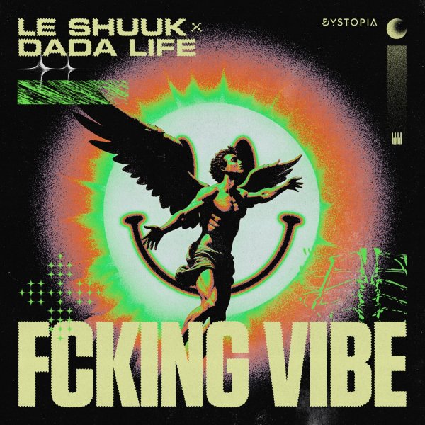 Le Shuuk x Dada Life - Fcking Vibe (Extended Mix)