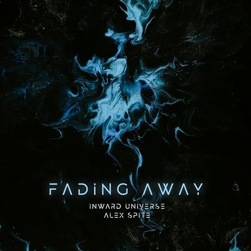 Inward Universe &amp; Alex Spite - Fading Away