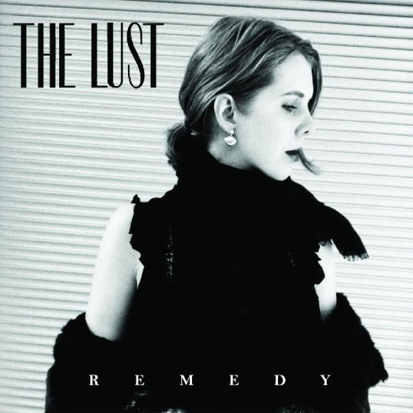 The Lust - Remedy (Album Version)