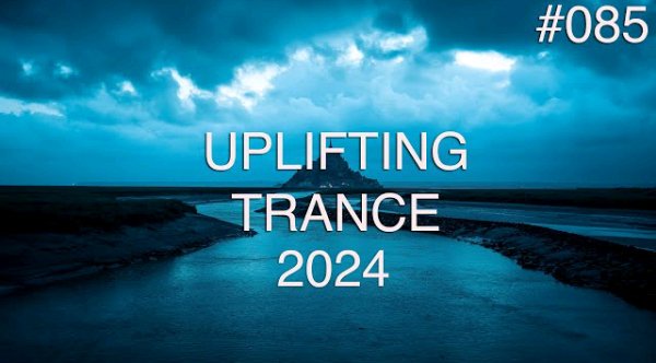 Trance Music - Uplifting Trance Mix #085