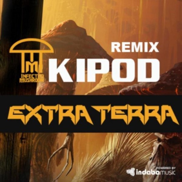 Infected Mushroom - Kipod Extra Terra Remix