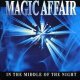 Magic Affair - In The Middle Of The Night Single Edit