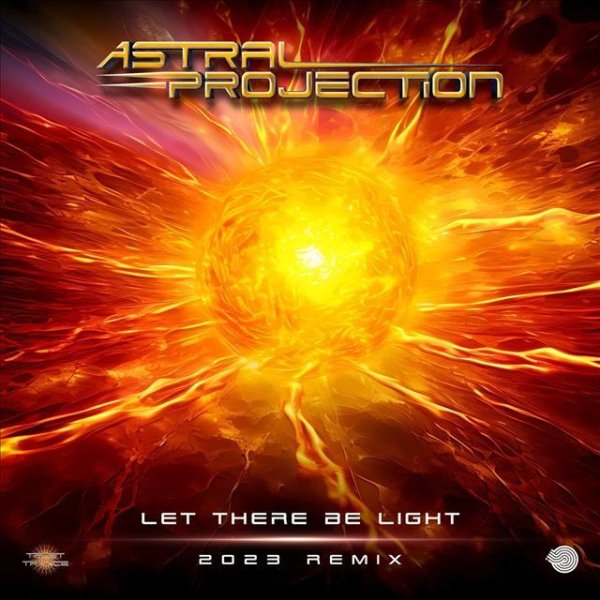 Astral Projection - Let There Be Light (2023 Remix)