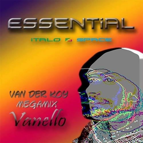 Van Der Koy - Vanello Essential Italo  Space Megamix 2015