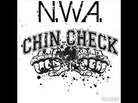 N.W.A. - Chin Check