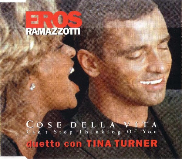 Eros Ramazzotti & Tina Turner - Cose della vita - Can't Stop Thinking of You