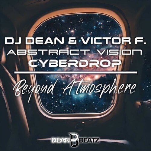 DJ Dean &amp; Victor F. Abstract Vision Cyberdrop - Beyond Atmosphere (Instrumental Mix)