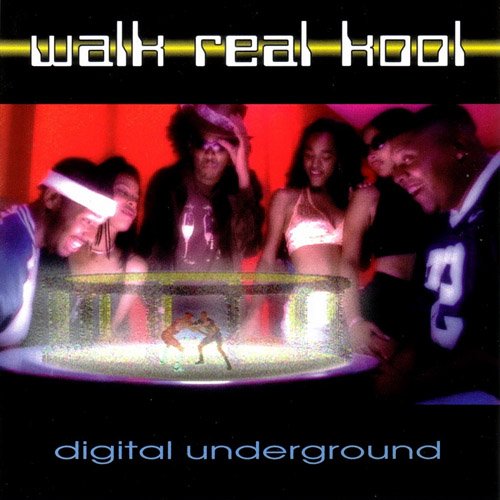 Digital Underground - Want It All