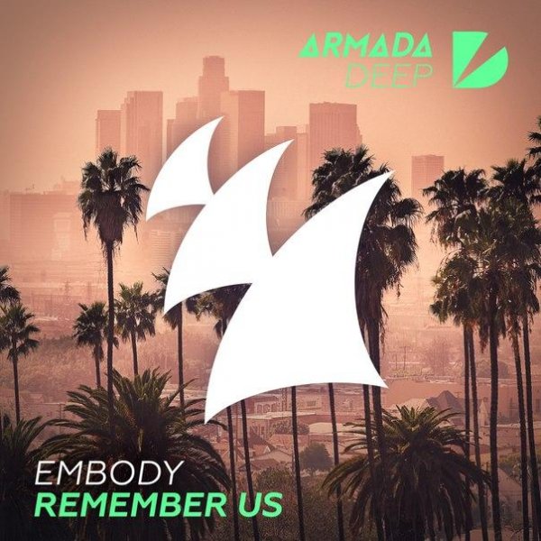 Embody - Remember Us Original Mix