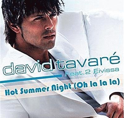 David Tavare Feat. 2 Eivissa - Hot Summer Nights (Oh La La La)