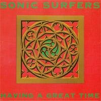 Sonic Surfers - Having A Great Time