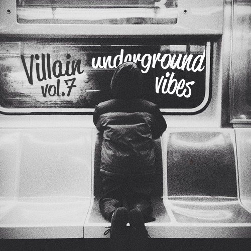 Villain - Underground Vibes Vol.7