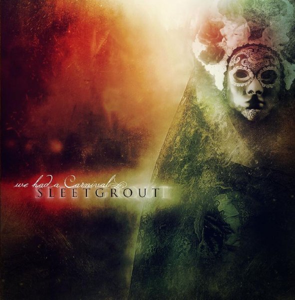 Sleetgrout - Get Rid Of This Life