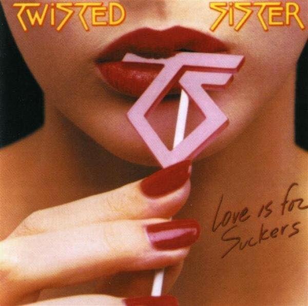 Twisted Sister - 03.Love Is For Suckers