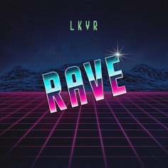 LKVR - Rave