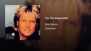 BLUE SYSTEM - Try the impossible (KalashnikoFF Rework 2019)