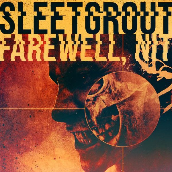 Sleetgrout - Just want to bite