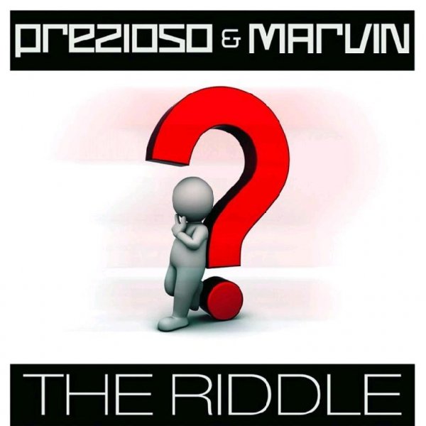 Prezioso & Marvin - The Riddle (Alternative Radio Edit)