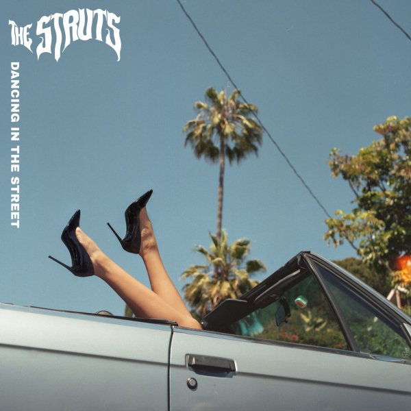 The Struts - Dancing In The Street