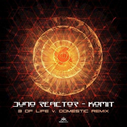 Juno Reactor - Komit (3 of Life & Domestic Remix)