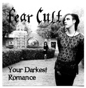 fear cult -  your darkest romance