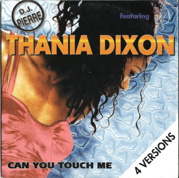 DJ Pierre feat.Thania Dixon - Can You Touch Me (Club Mix)