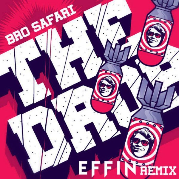 Bro Safari - The Drop (Effin Remix)