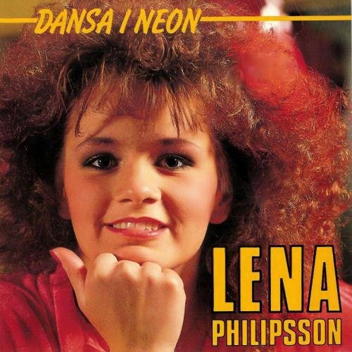 Lena Philipsson - Dansa I Neon (1987)