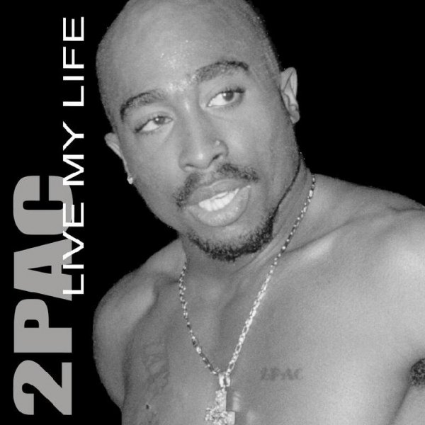 2Pac - Live My Life