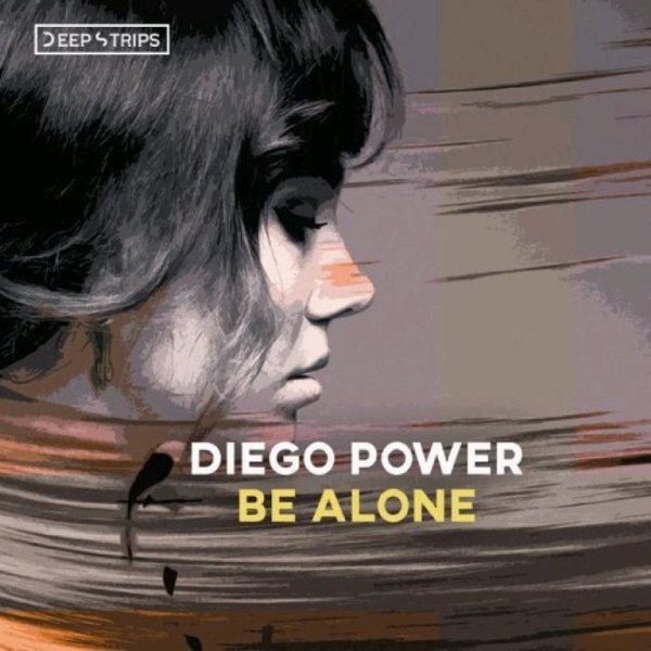 Diego Power - Be Alone (Original Mix)