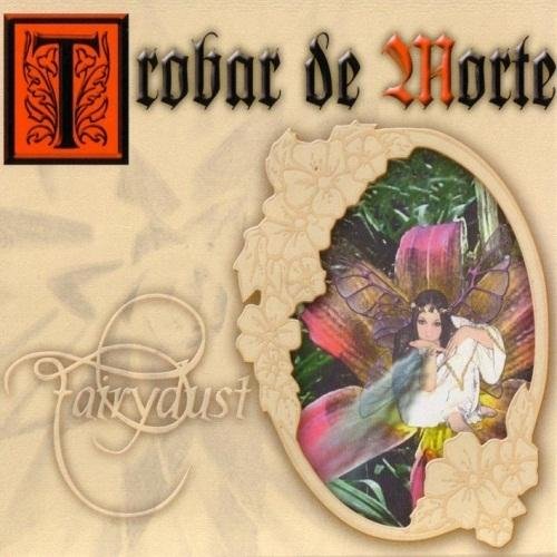 TROBAR DE MORTE - The Deadly Embrace Of Love