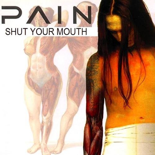 Pain - Shut Your Mouth